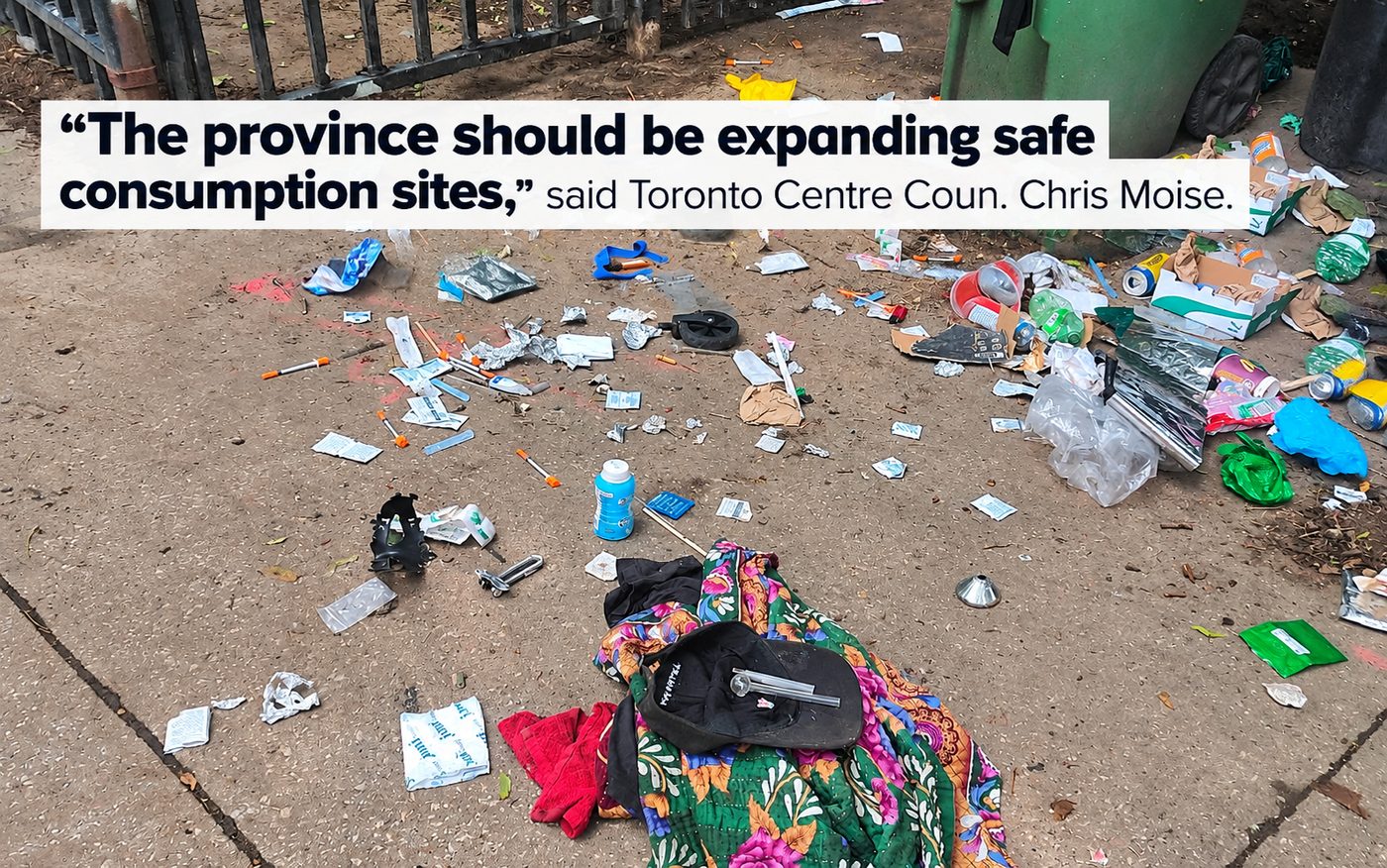 Discarded needles and debris on a Toronto sidewalk under a quote from Chris Moise: “The province should be expanding safe consumption sites”